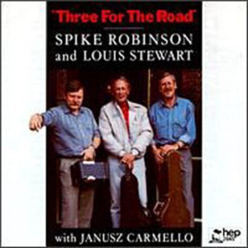Spike Robinson: Three For The Road