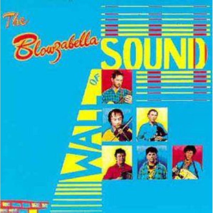 Blowzabella: The Blowzabella Wall Of Sound