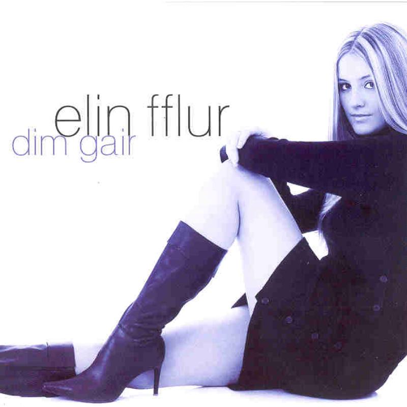 Elin Fflur: Dim Gair