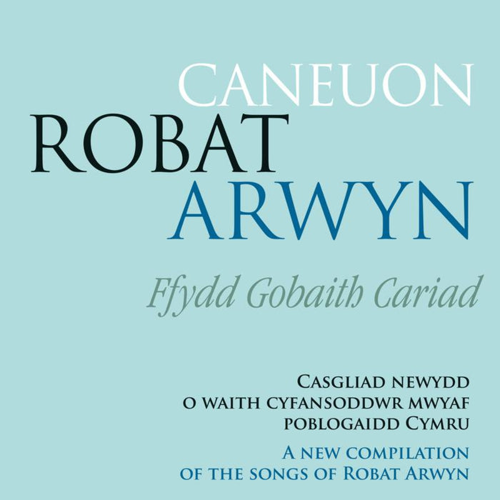 Various Artists: Caneuon Robat Arwyn Ffydd Gobaith Cariad
