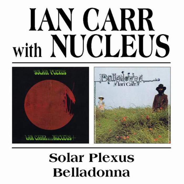 Ian Carr: Solar Plexus / Belladonna