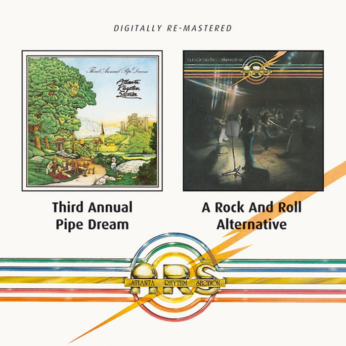 Atlanta Rhythm Section: Third Annual Pipe Dream / A Rock And Roll Alternative