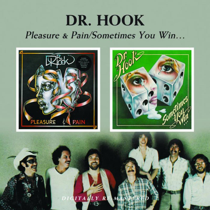 Dr Hook: Pleasure & Pain / Sometimes You Win