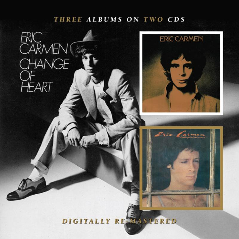 Eric Carmen: Eric Carmen / Boats Against The Current / Change Of Heart