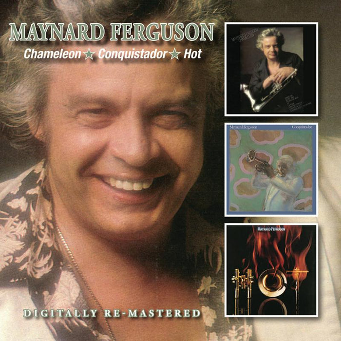 Maynard Ferguson: Chameleon/Conquistador/Hot