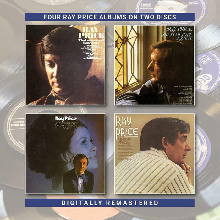 Ray Price: The Lonesomest Lonesome / She's Got To Be A Saint / You're The Best Thing That Ever Happened To Me / If You Ever CHange Your Mind