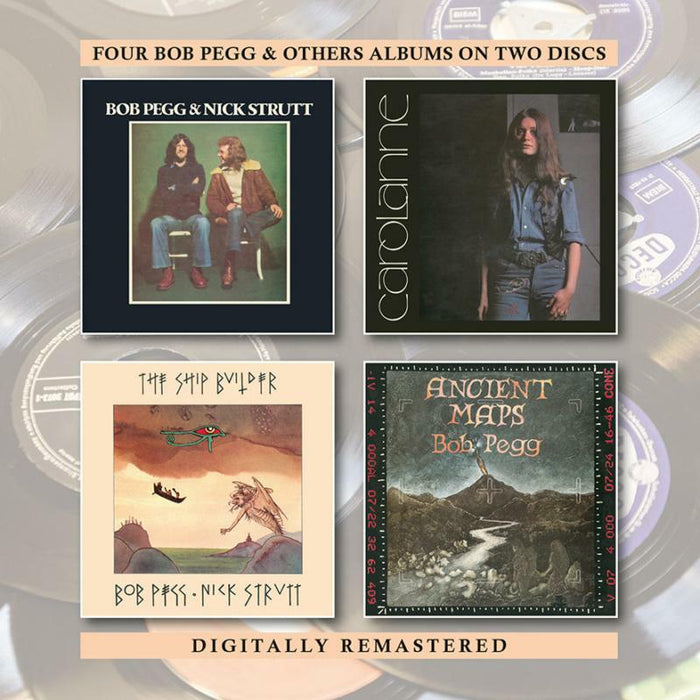 Bob Pegg & Others: Bob Pegg & Nick Strutt/Carolanne Pegg/The Shipbuilder/Ancient Maps (2CD)