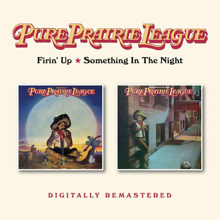Pure Prairie League: Firin' Up / Something In The Night