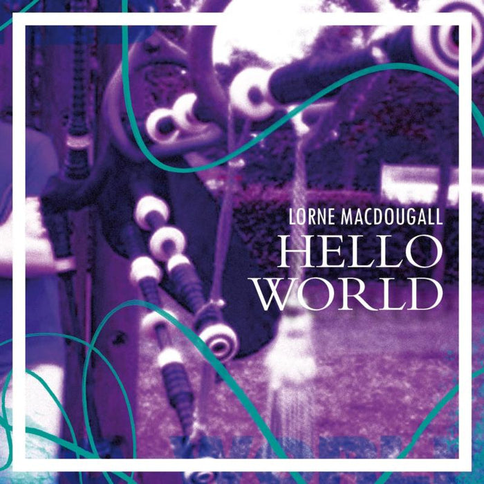 Lorne MacDougall: Hello World