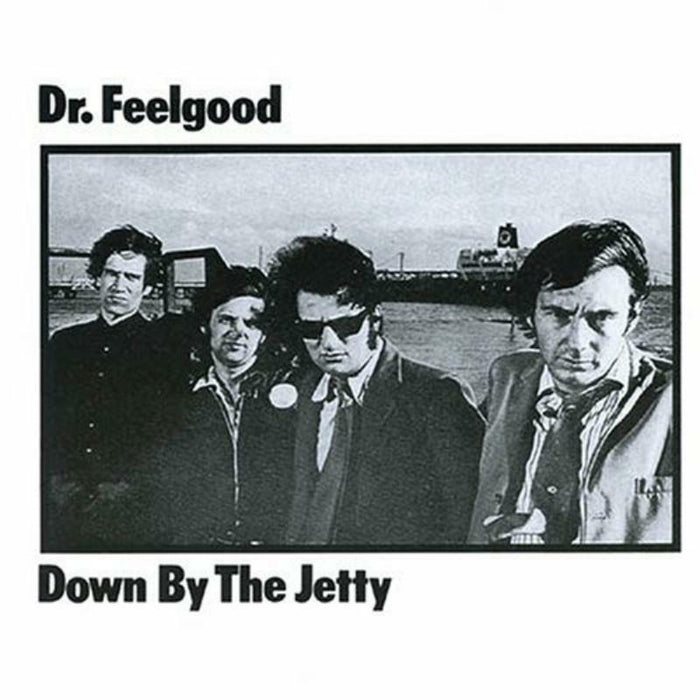 Dr. Feelgood: Down By The Jetty