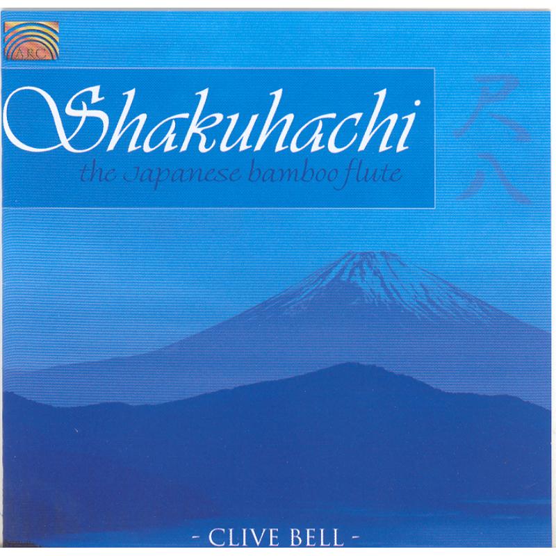 Clive Bell Shakuhachi The Japanese Flute Proper Music