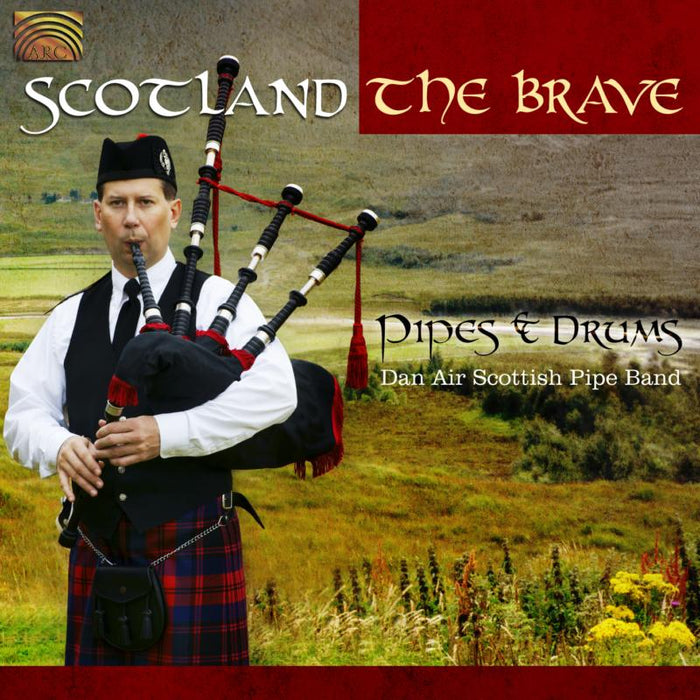 Dan Air Scottish Pipe Band: Scotland The Brave: Pipes & Drums