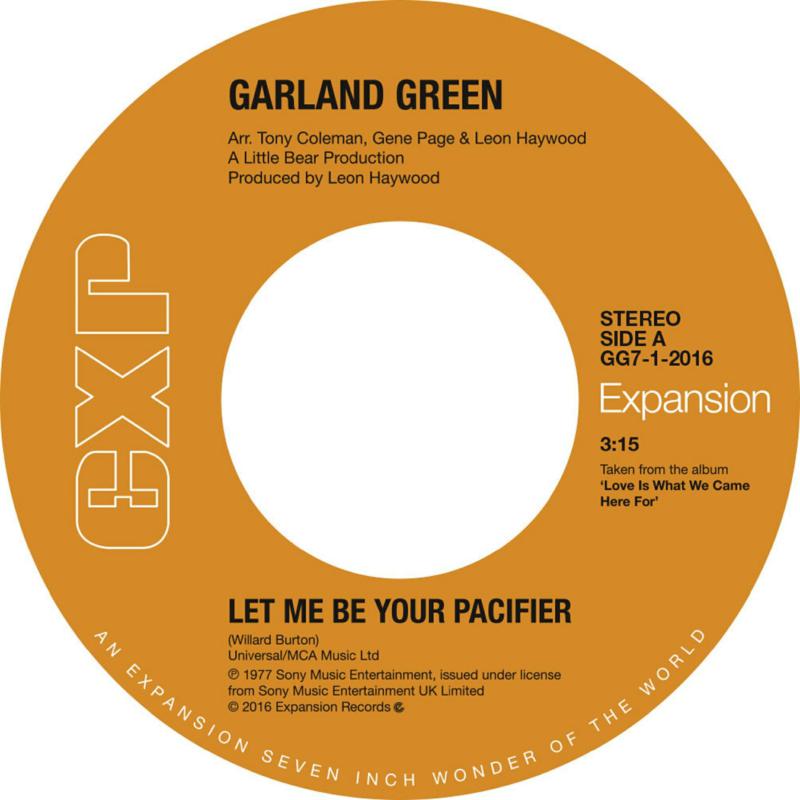 Garland Green Let Me Be Your Pacifier / I've Quit Running The Streets