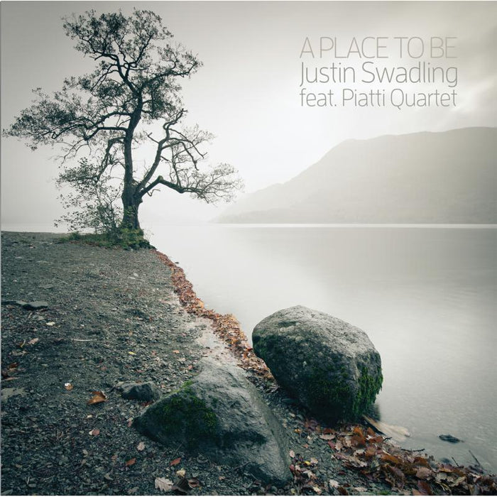 Justin Swadling & The Piatti Quartet: A Place To Be
