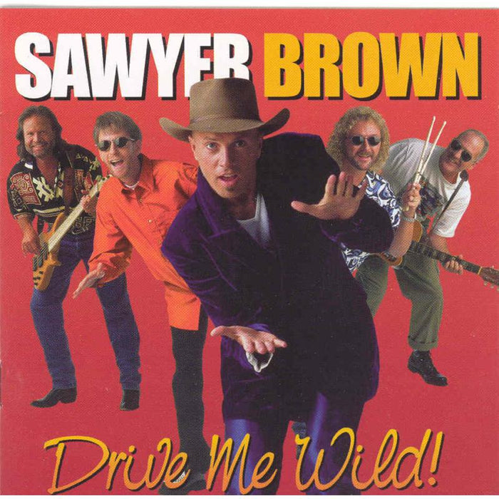 Sawyer Brown: Drive Me Wild