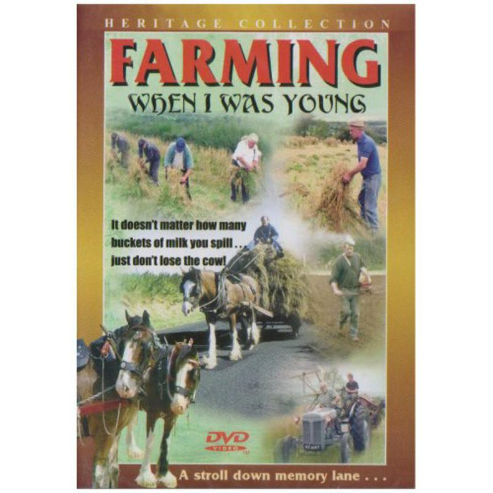 Heritage Collection: Farming When I Was Young