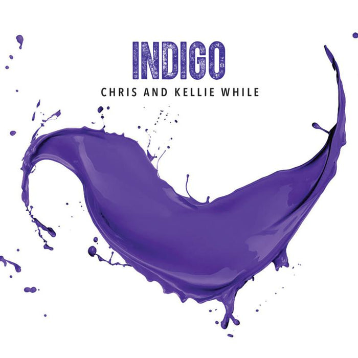Chris & Kellie While: Indigo