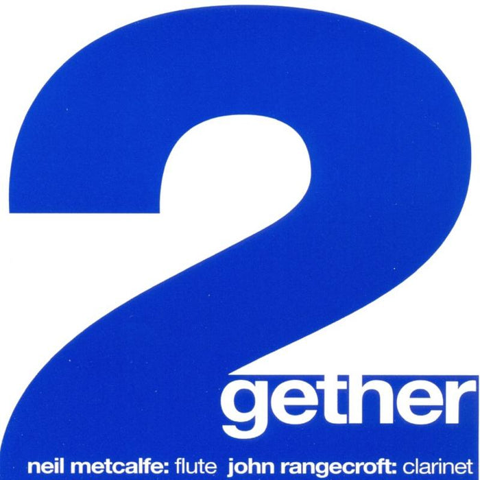 Neil Metcalfe & John Rangecroft: 2gether