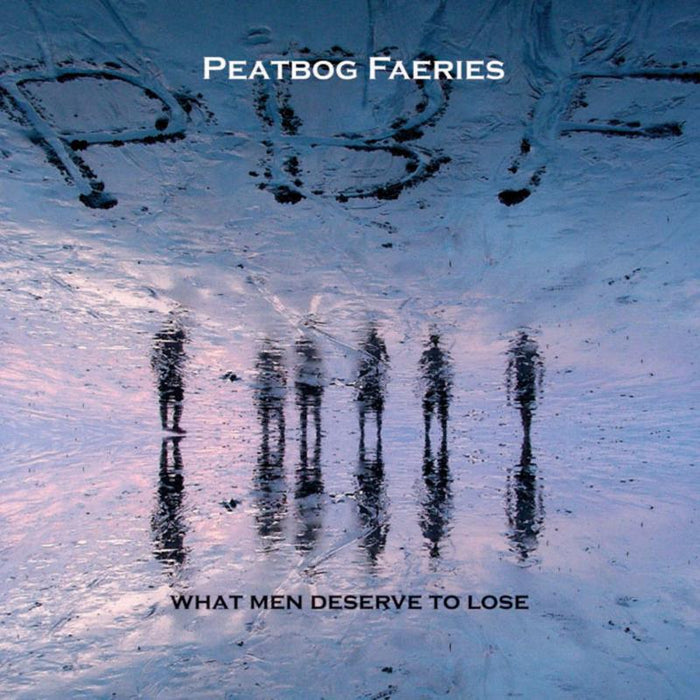 Peatbog Faeries: What Men Deserve to Lose