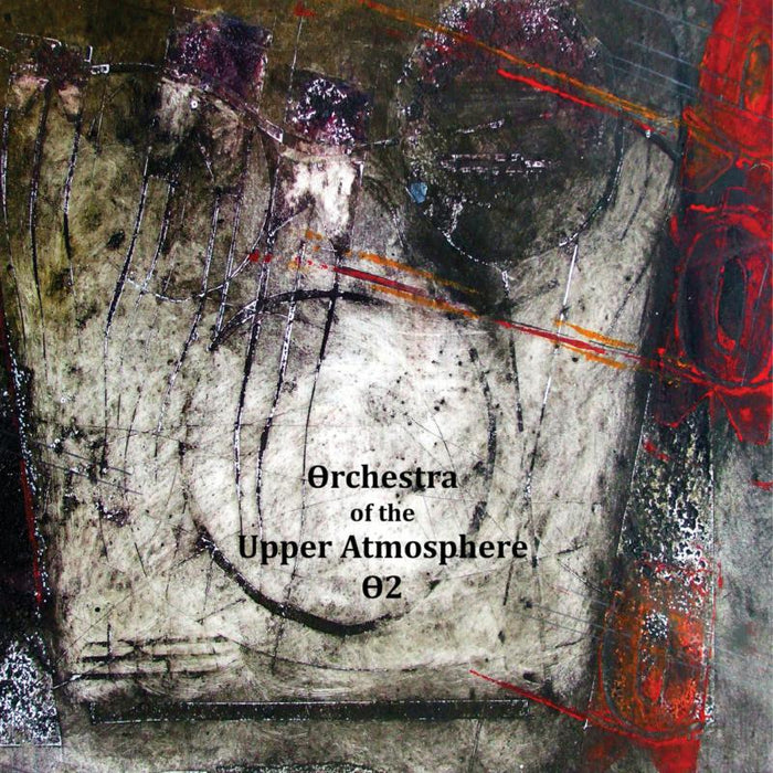 Orchestra Of The Upper Atmosphere: Theta Two