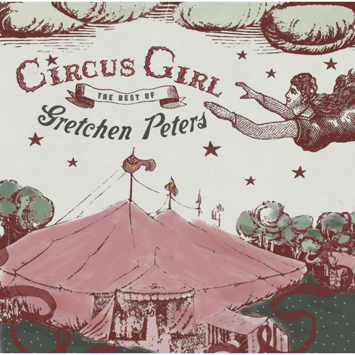 Gretchen Peters: Circus Girl : The Best Of Gretchen Peters