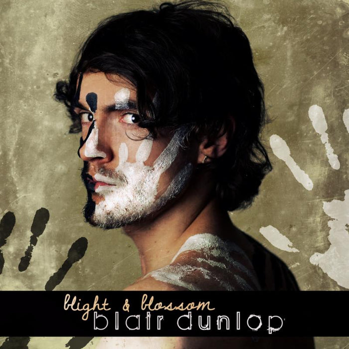 Blair Dunlop: Blight & Blossom