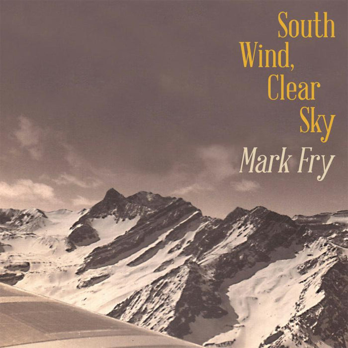 Mark Fry: South Wind, Clear Sky