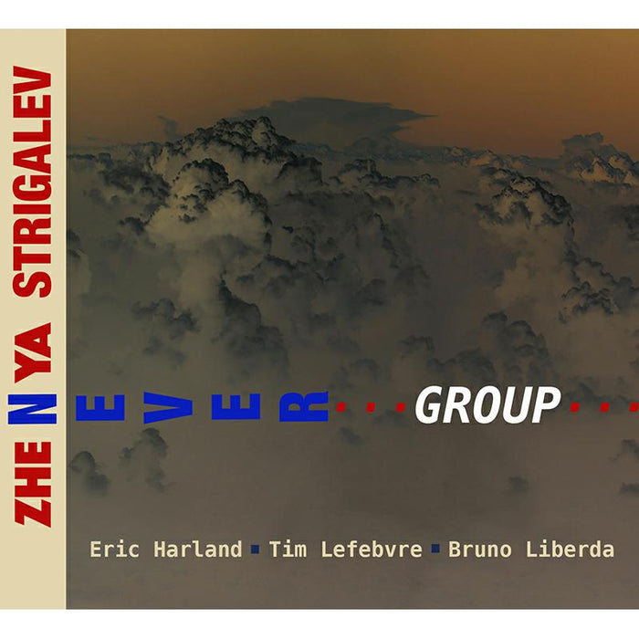 Zhenya Strigalev: Never Group
