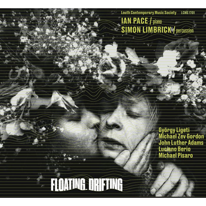 Ian Pace & Simon Limbrick: Floating, Drifting
