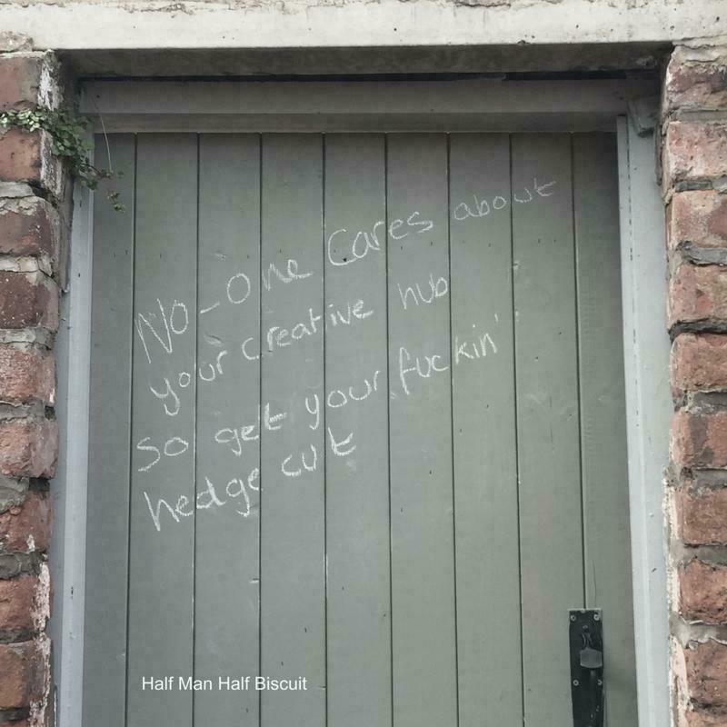 Half Man Half Biscuit: No-one Cares About Your Creative Hub So Get Your F****n' Hedge Cut