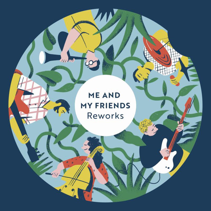 Me And My Friends: Reworks
