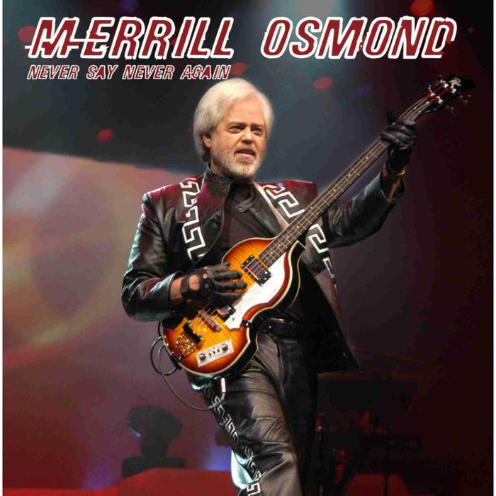 Merrill Osmond: Never Say Never Again