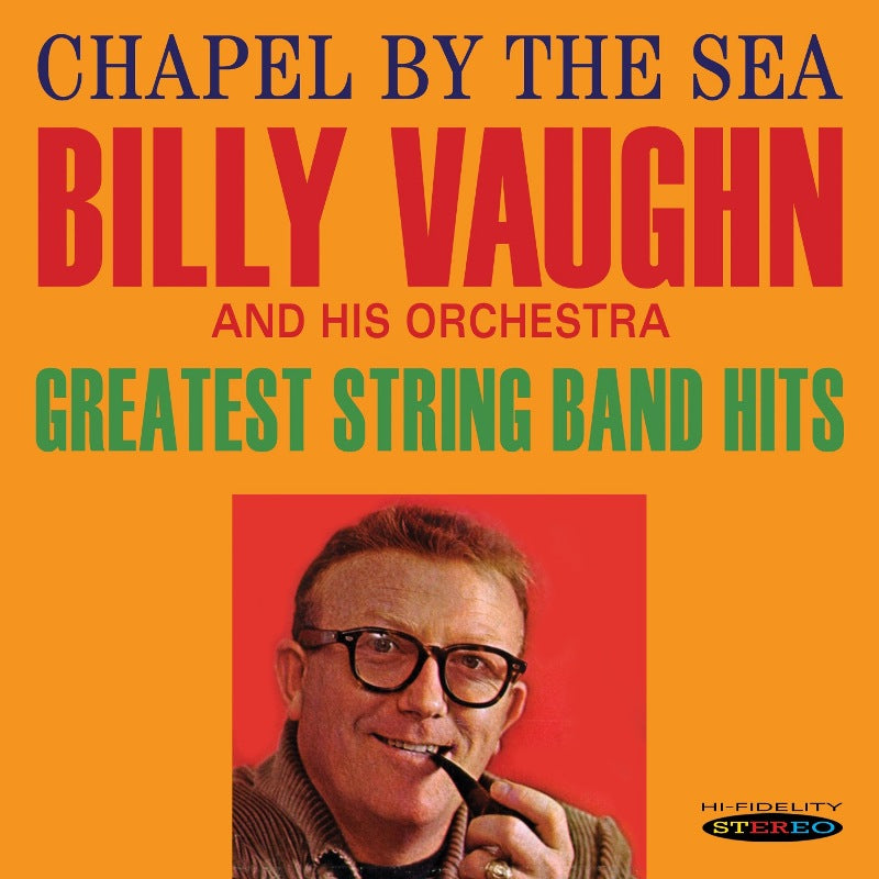 By　Music　the　–　And　Proper　Chapel　Hits　String　Band　His　Greatest　Orchestra:　Sea　Billy　Vaughn