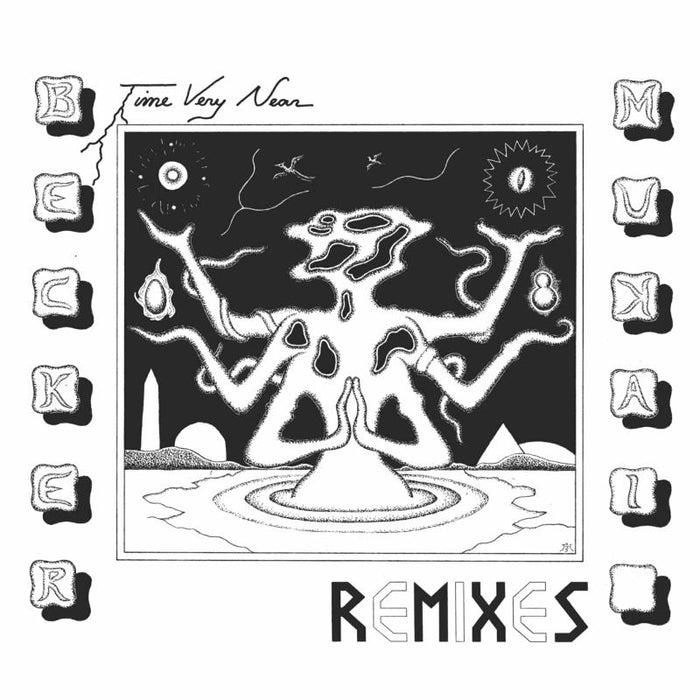 Becker & Mukai: Time Very Near: Remixes