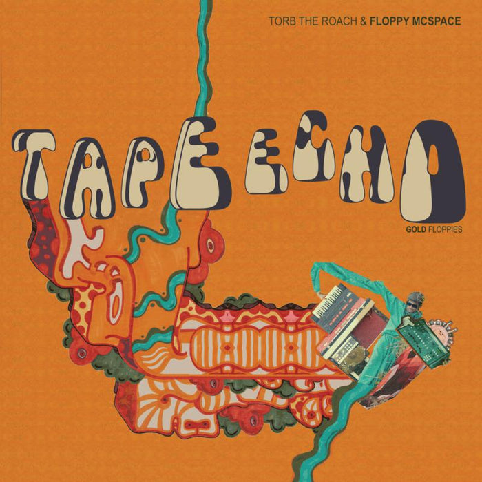 Torb The Roach & Floppy McSpace - Tape Echo: Gold Floppies - KU034RP