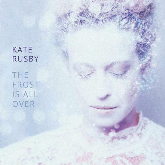 Kate Rusby: The Frost Is All Over