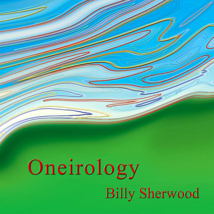 Billy Sherwood: Oneirology