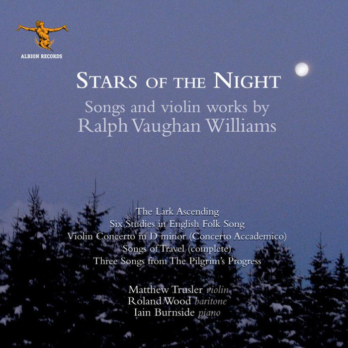 Roland Wood, Iain Burnside, Matthew Trusler - Ralph Vaughan Williams: Stars of the Night - Songs of Travel and Works for Piano & Violin - ALBCD018