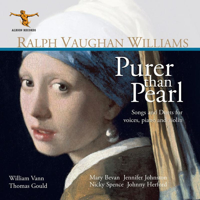 Mary Bevan, Jennifer Johnston, Nicky Spence, Johnny Herford, Thomas Gould, William Vann - Ralph Vaughan Williams: Purer than Pearl - ALBCD029