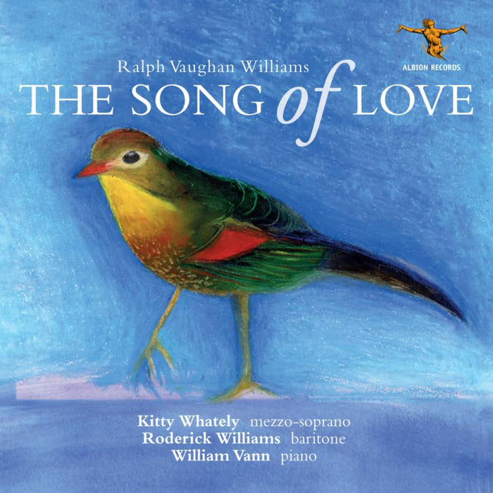 Kitty Whately, Roderick Williams, William Vann - Ralph Vaughan Williams: The Song Of Love - ALBCD037