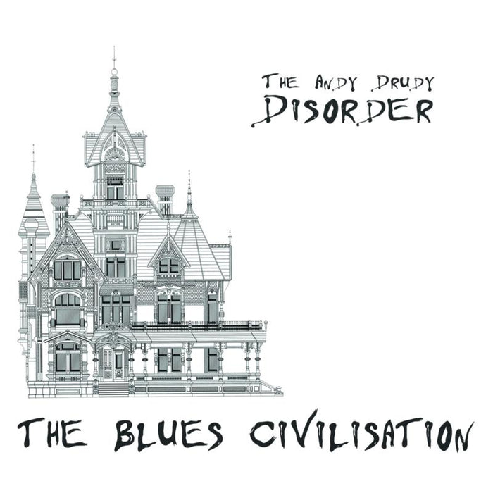 The Andy Drudy Disorder: The Blues Civilisation