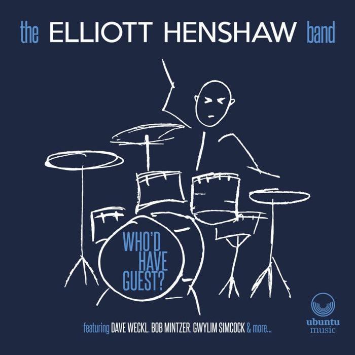 The Elliott Henshaw Band - Who'd Have Guest? - UBU0090CD