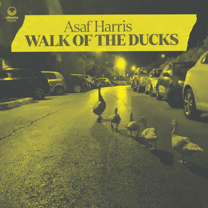 Asaf Harris - Walk of The Ducks - UBU0109CD