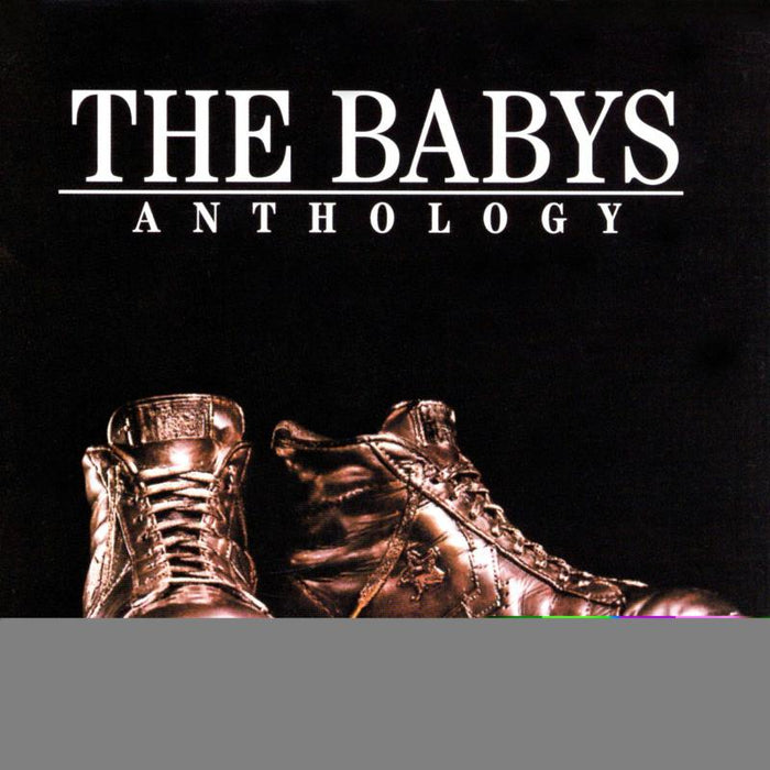 The Babys: Anthology