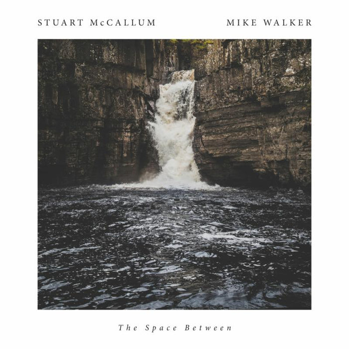 Walker,Mike & Stuart McCallum: The Space Between