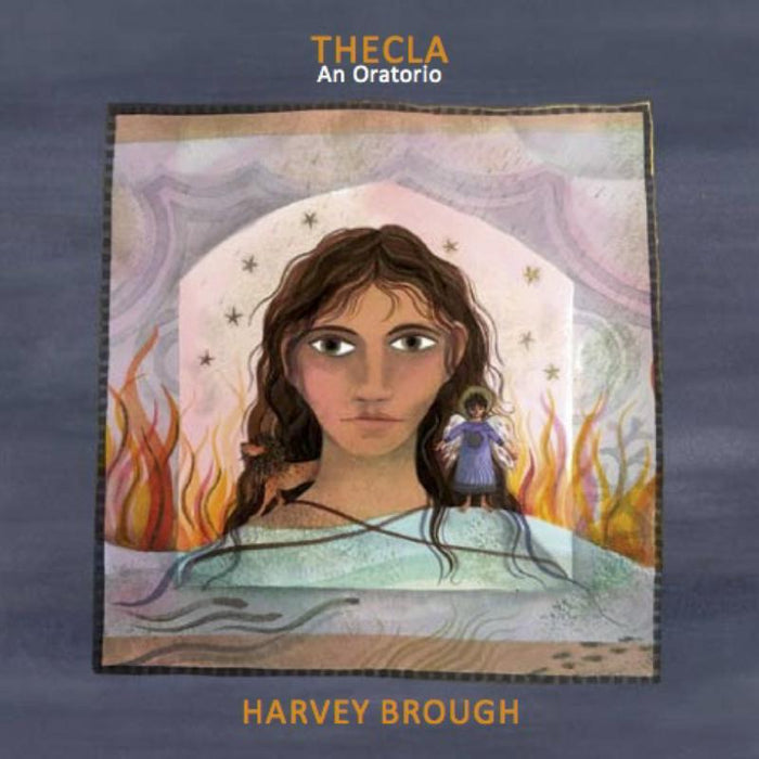 Harvey Brough: Thecla - An Oratorio