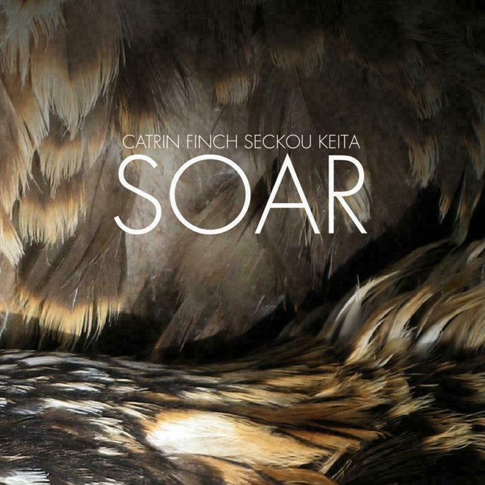 Catrin Finch & Seckou Keita: SOAR