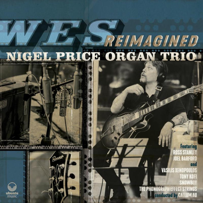 Nigel Price Organ Trio - Wes Reimagined - UBU0080CD