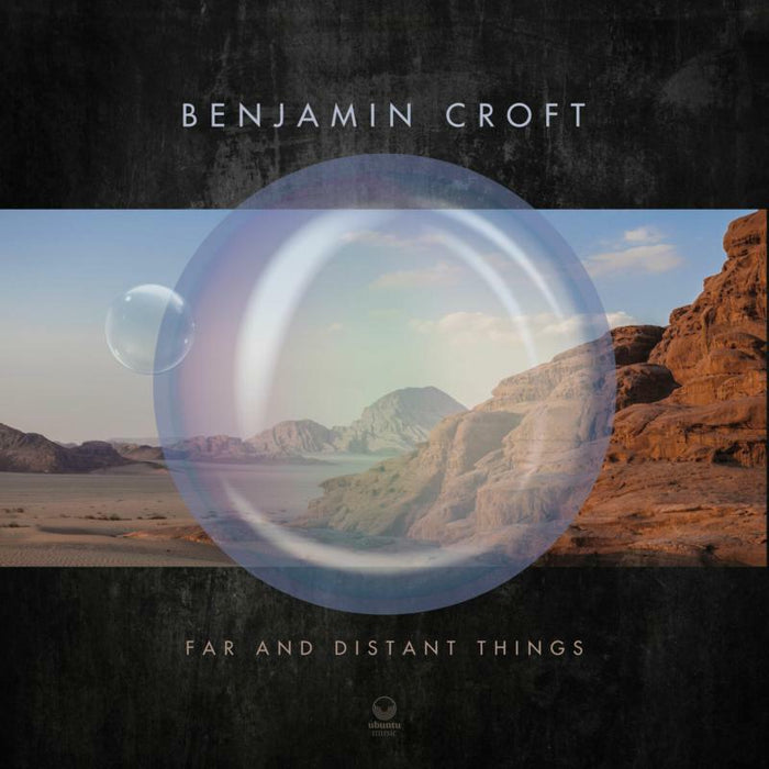 Benjamin Croft - Far And Distant Things (LP) - UBU0082LP