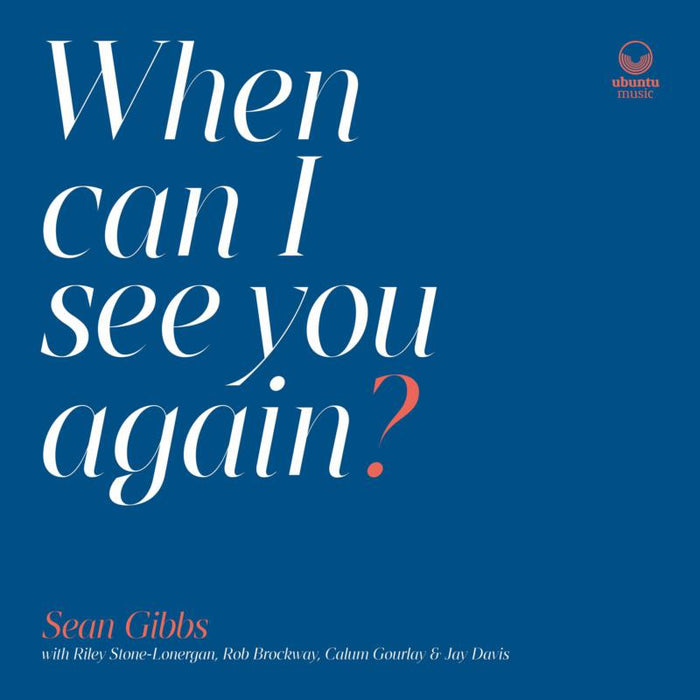 Sean Gibbs - When Can I See You Again? - UBU0083LP
